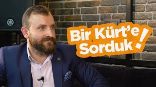 Kürt Kökenli Bir Bireye Sorduk icindekisen 7Bölüm [upl. by Ymot]