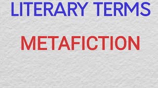 METAFICTION  LITERARY TERMS [upl. by Hekking]