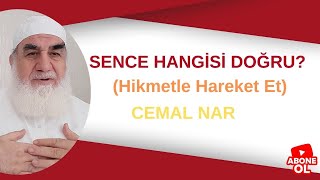 SENCE HANGİSİ DOĞRU Hikmetle Hareket Et [upl. by Macmahon]