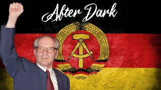 Erich Honecker Edit  After Dark [upl. by Ahseenyt]