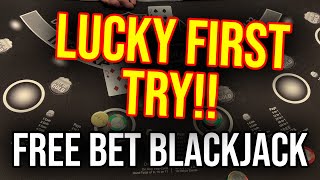 FIRST FREE BET BLACKJACK SESSION WAS VERY LUCKY [upl. by Mayap]