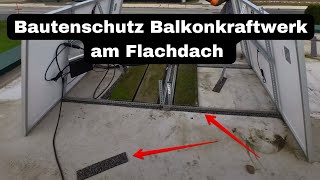 Bautenschutz bei Balkonkraftwerk am Flachdach [upl. by Fradin]