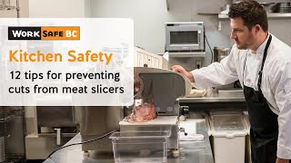 Kitchen Safety Preventing Cuts from Meat Slicers 3 of 7  WorkSafeBC [upl. by Yeuh]