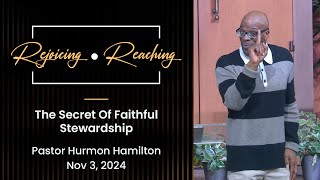 quotThe Secret Of Faithful Stewardshipquot Pastor Hurmon Hamilton [upl. by Mazel]