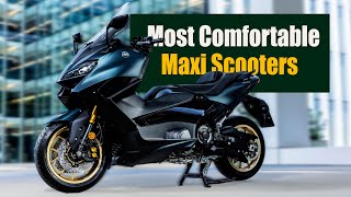 10 Most Comfortable MaxiScooters for 2024 [upl. by Noelc]