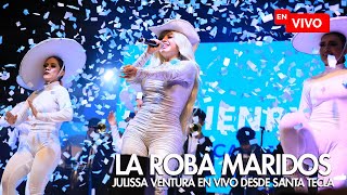 LA ROBA MARIDOS  JULISSA VENTURA EN VIVO DESDE SANTA TECLA [upl. by Valdes]