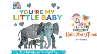 You Are My Little Baby  Fun Storybook Read Aloud for Kids  Childrens Learning Storytime [upl. by Ramin]