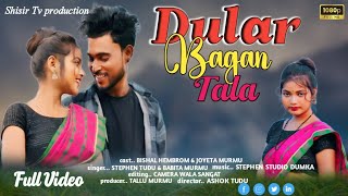 Santali Video Full HD  Dular Bagan Tala Santali video  Bishal Hembrom amp Joyeta  New santali video [upl. by Alledi67]