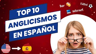 Los Diez Anglicismos Más Curiosos En Español 🇺🇸📢 [upl. by Aicenra]