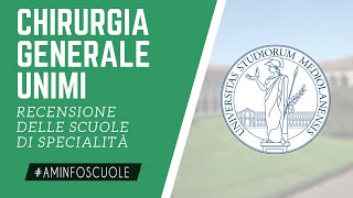 CHIRURGIA GENERALE UNIMI INFO SULLA SCUOLA DI SPECIALITÀ  aminfoscuole [upl. by Ikik]