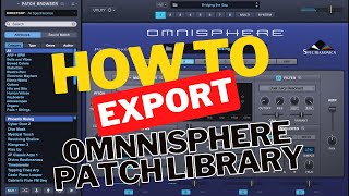 Your Complete Guide To Exporting Your Omnisphere Patch Library [upl. by Just]