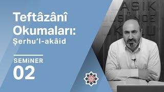 Eşref Altaş Teftâzânî Okumaları Şerhu’lakâid 2 Seminer [upl. by Alul741]