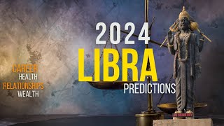 LIBRA 2024 Yearly predictions  Career Health Relationships amp Wealth [upl. by Sokairyk211]