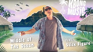 KBong  Middle Of The Ocean feat Stick Figure Official Video [upl. by Latini]