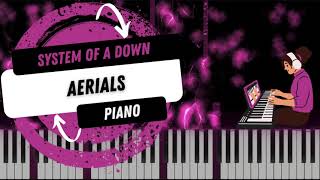 System of a Down SOAD  Aerials piano cover [upl. by Federico]