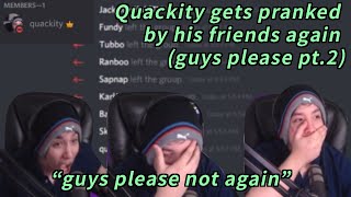 Quackity gets PRANKED by his friends AGAIN guys please pt2 [upl. by Atnad]