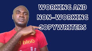 Uncut How To Know A Working and NonWorking Copywriter [upl. by Goldarina]