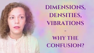 DIMENSIONS DENSITIES AND VIBRATIONS DIFFERENCES EXPLAINED SIMPLY [upl. by Roeser881]