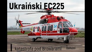 Ukraiński EC225  katastrofa pod Browarami [upl. by Laban]