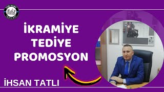 Kamu İşçilerine Önemli Haberi İhsan Tatlı Veriyor Tediye İkramiye Promosyon bilgilendirmesi [upl. by Aynuat7]