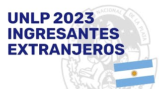 Ingreso UNLP 2023  DATOS CLAVE para extranjeros [upl. by Flosi]