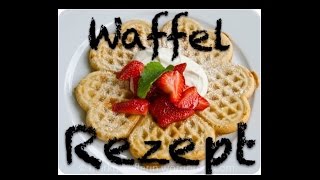 das perfekte Waffelrezept  perfect waffles [upl. by Aiciled]