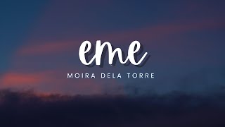 Moira Dela Torre  eme Lyrics [upl. by Macdonald]