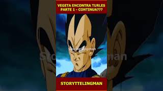 VEGETA ENCONTRA TURLES  PARTE 1 dragonball vegeta turles goku [upl. by Aisyram189]