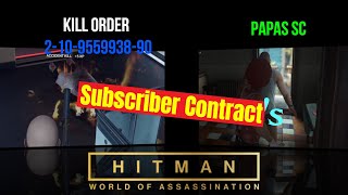 Hitman Double Subscriber Contract Kill Order 2 10 9559938 90 amp Papas [upl. by Arahs]