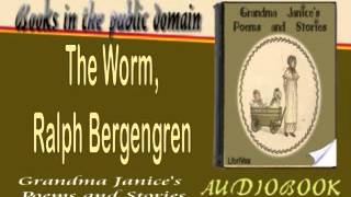 The Worm Ralph Bergengren Audiobook [upl. by Ramsa]