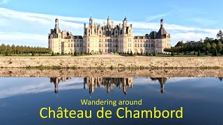 Wandering around Château de Chambord CentreVal de Loire France A tour of this stunning chateau [upl. by Allan979]