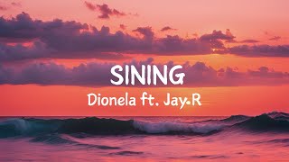 Dionela ft Jay R  Sining Lyric Video [upl. by Tedda509]