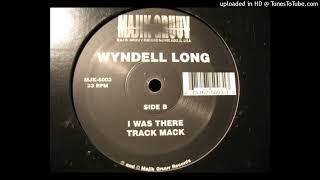 Wyndell Long  Track Mack [upl. by Lednahs763]