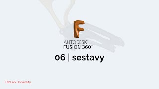 Fusion 360 Základy  06 Sestavy [upl. by Otrebla]