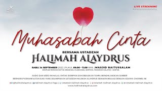 🔴 USTADZAH HALIMAH ALAYDRUS  MUHASABAH CINTA [upl. by Bobbye]