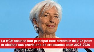 La BCE abaisse son principal taux directeur de 025 point et abaisse ses prévisions de croissance [upl. by Airuam337]