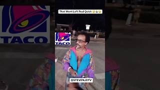 That went Left real quick for Taco Bell 🛎️ 🤷‍♂️😂🤦‍♂️💯PART 1 stevenjotv [upl. by Dianemarie297]