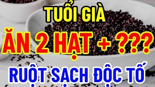 BÁC SĨ MÁCH TUỔI GIÀ ĂN 2 HẠT NÀY ĐỐT CHÁY CHOLESTEROL MÁU LÀM SẠCH GAN THẬN [upl. by Enetsirk]