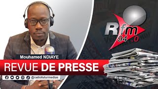 REVUE DE PRESSE RFM AVEC MAMADOU MOUHAMED NDIAYE  22 JUILLET 2024 [upl. by Navonod]