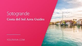 Sotogrande Area Guide  Costa del Sol Spain [upl. by Xuerd]