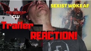 Batwoman Trailer Reaction  CW First Look  WOKE SJW Sexist Sht Show [upl. by Adnahs]