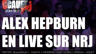 Alex Hepburn  Miss Misery  Live  CCauet sur NRJ [upl. by Fair]