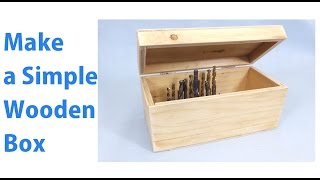 Making a Simple Wooden Storage Box  A Woodworkweb woodworking video [upl. by Aneehta]