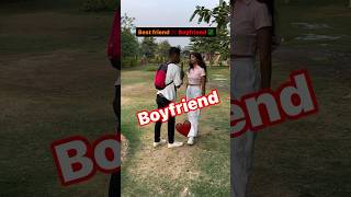 Best friend ❌ Boyfriend ✅😂 reels ytshorts trendingreels funny viral memes y [upl. by Balling]