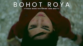 Bohot Roya  Ittehad Band feat iqramalharvlogs  sultanbalochmusic Official Video [upl. by Lipfert658]