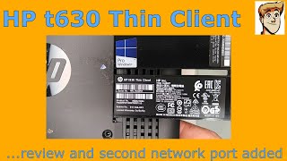 HP t630 Thin Client  FanlessAdding a Secord Network Port [upl. by Kulsrud563]