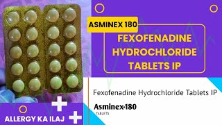 Fexofenadine Hydrochloride Tablets IP Asminex 180 mg Uses In Hindi  Allergy Ka ilaj  MediDeb [upl. by Osnofla]