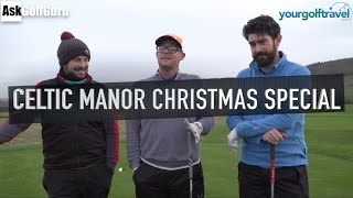 Celtic Manor Christmas Special [upl. by Pitzer]