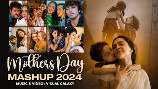 Mothers Day Mashup 2024  Visual Galaxy  Mothers Day Special  Jubin Nautiyal  Bollywood Lofi [upl. by Nerehs]