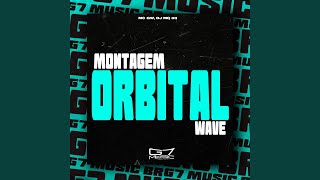 Montagem Orbital Wave [upl. by Naaitsirhc558]